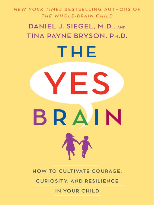 Title details for The Yes Brain by Daniel J. Siegel, MD - Wait list
